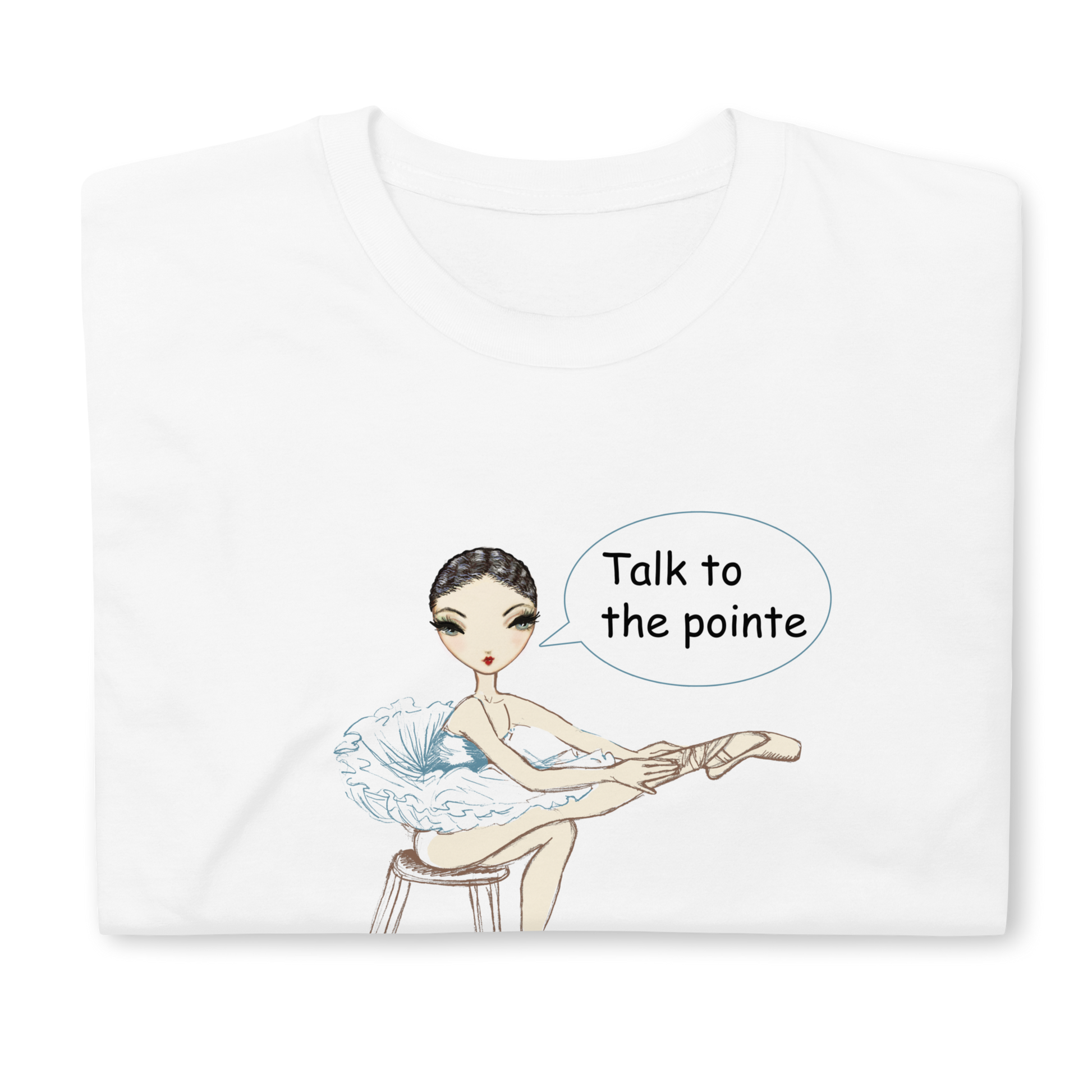 Talk To The Pointe T-Shirt — Women